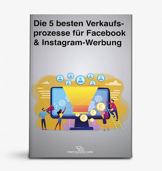 Die 5 Besten Verkaufsprozesse Für Facebook And Instagram Werbung Finest Audience 